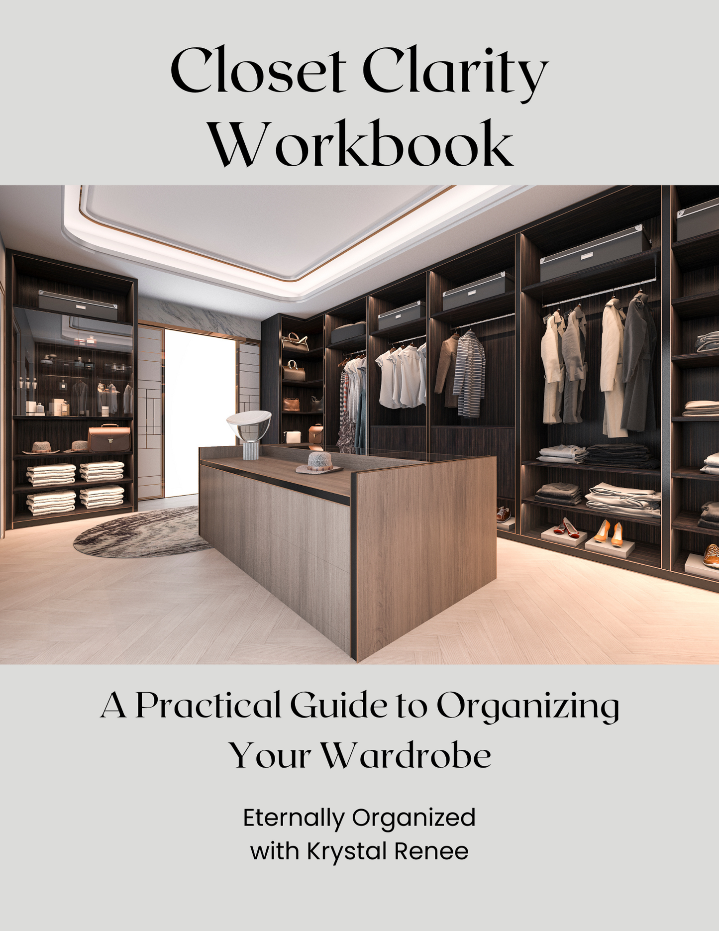 Closet Clarity: A Comprehensive Guide to Organizing Your Wardrobe | Instant PDF Download